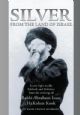 Silver from the Land of Israel: A New Light on the Sabbath and Holidays from the Writings of Rabbi Abraham Isaac HaKohen Kook